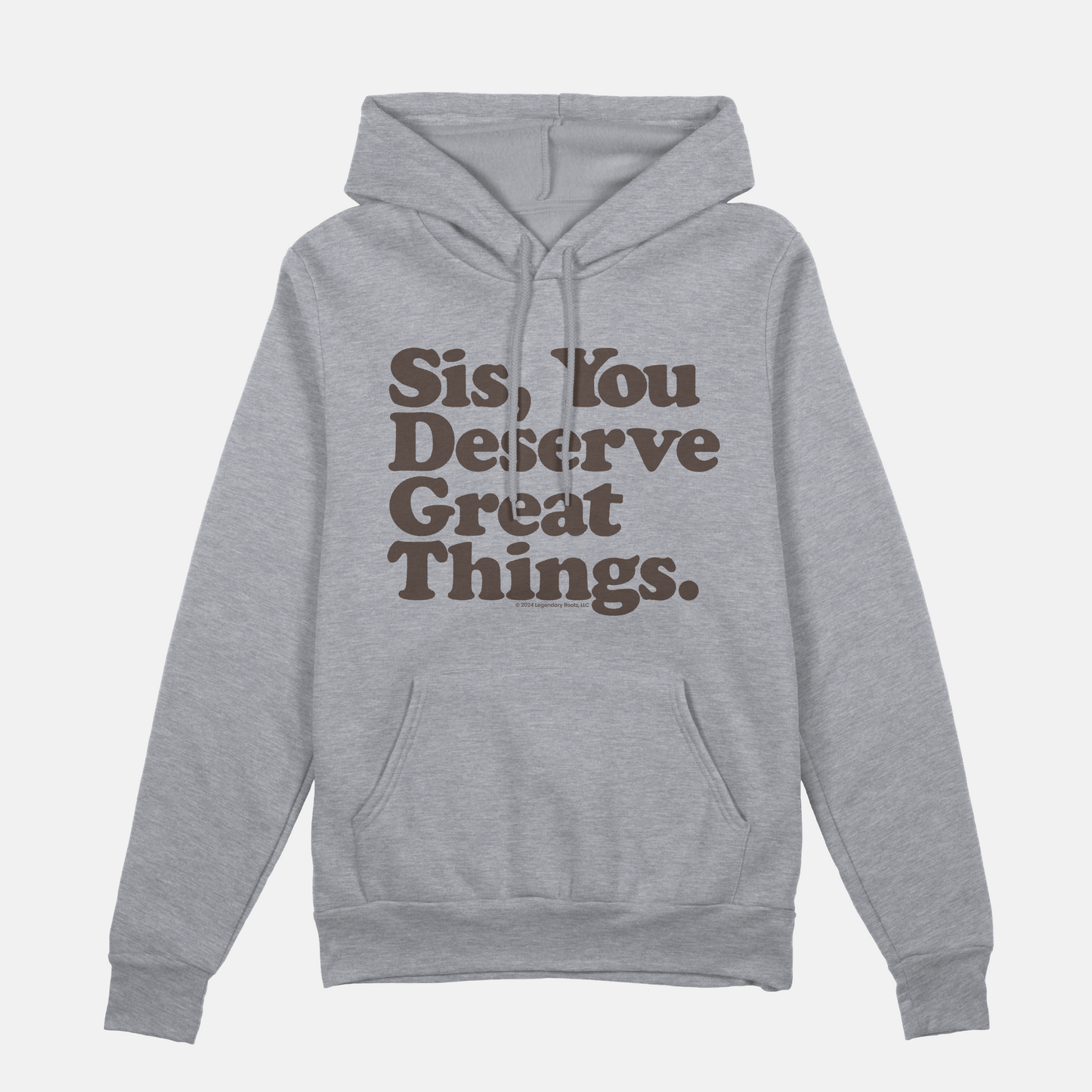 Sis You Deserve Good Things Hoodie