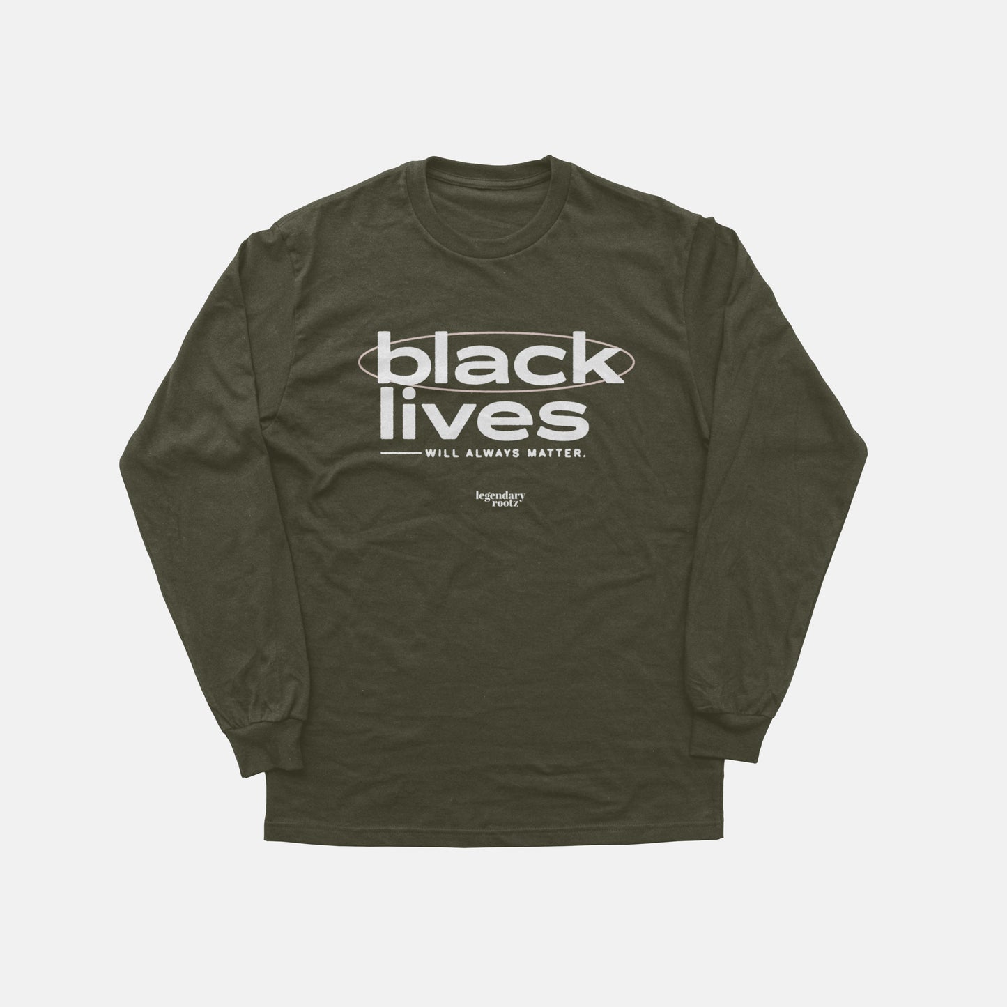 Black Lives Will Always Matter | Long Sleeve