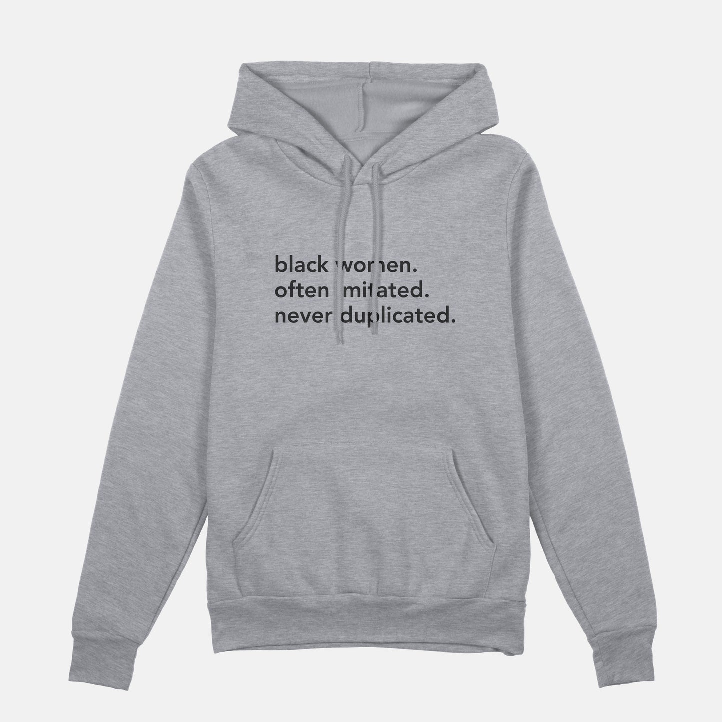 Black Women. Often Imitated. Never Duplicated. | Hoodie