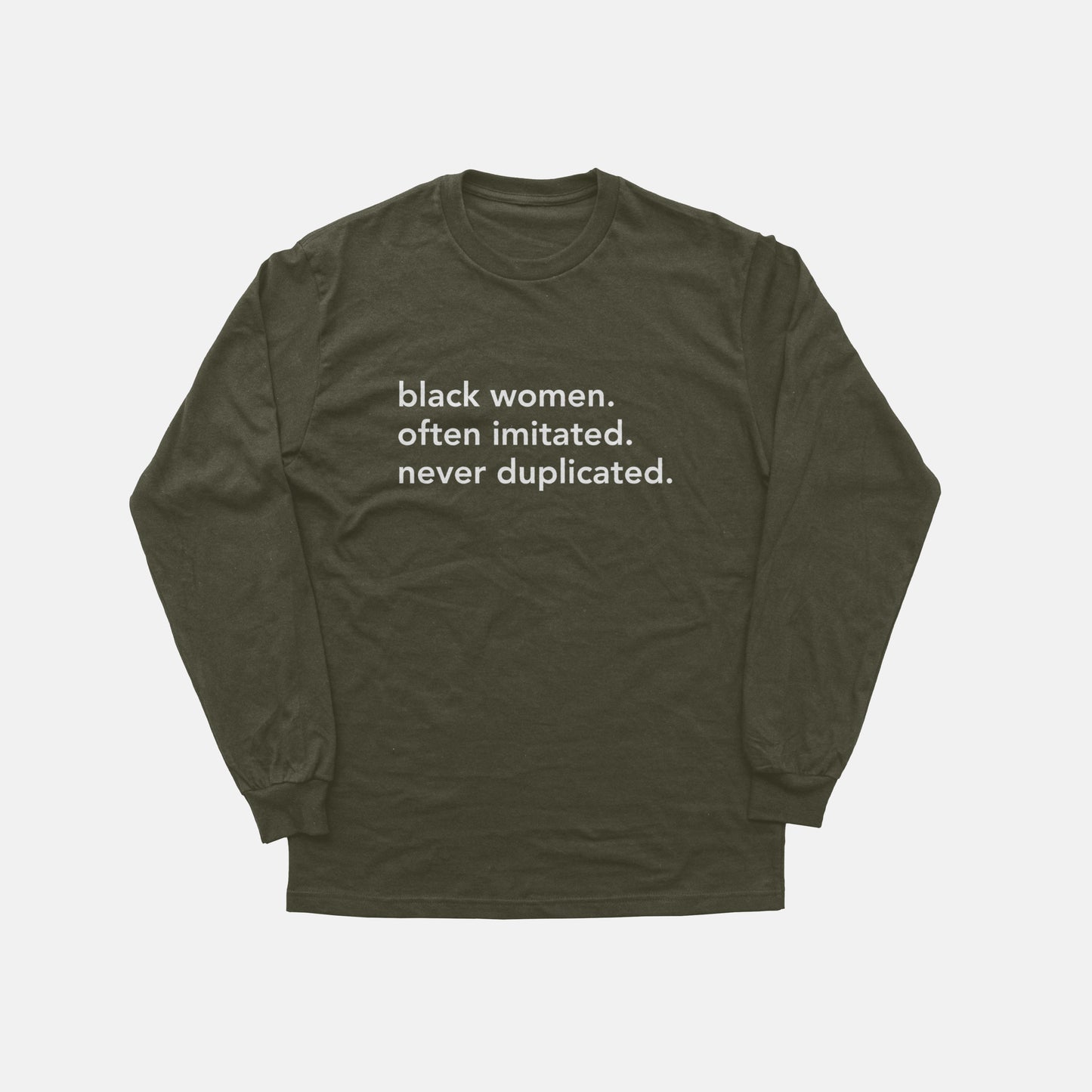 Black Women. Often Imitated. Never Duplicated. | Long Sleeve