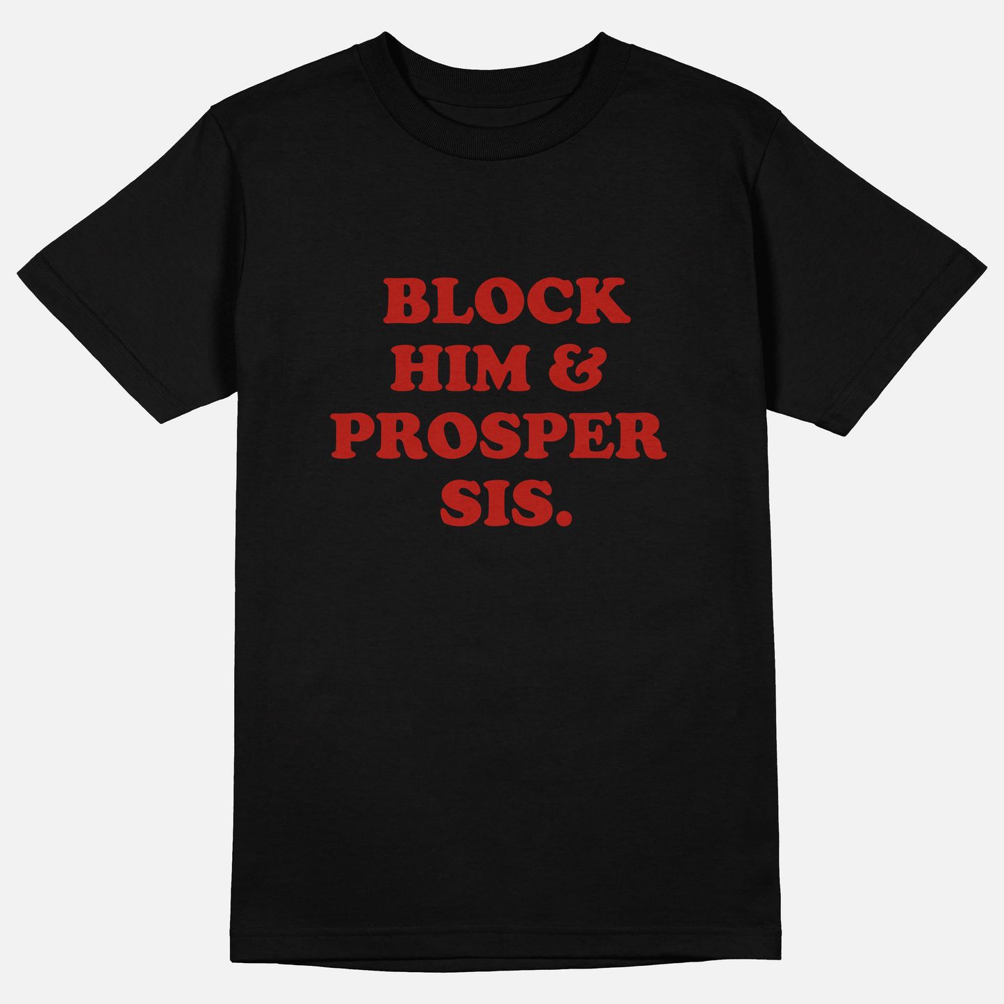 Block Him & Prosper Sis | Tee