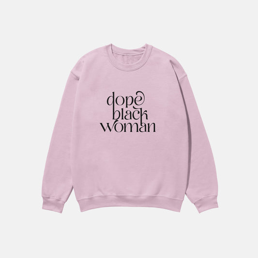 Dope Black Woman Script  | Crewneck