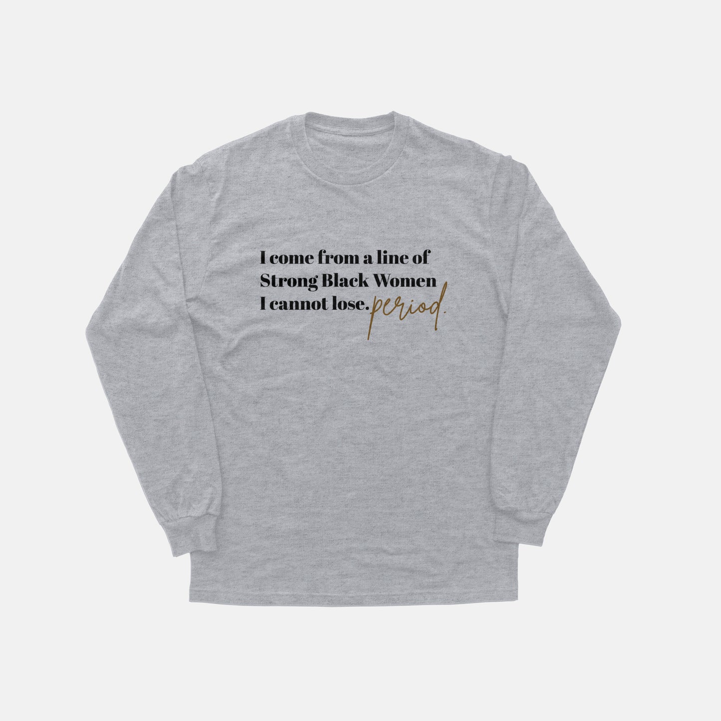 I Come From A Line  | Long Sleeve
