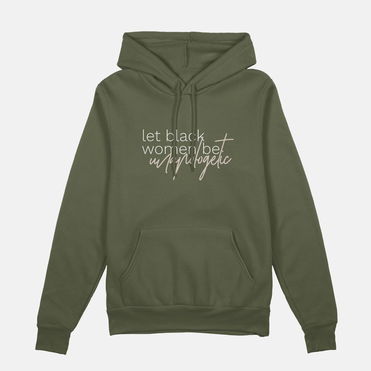 Let Black Women be Unapologetic | Hoodie