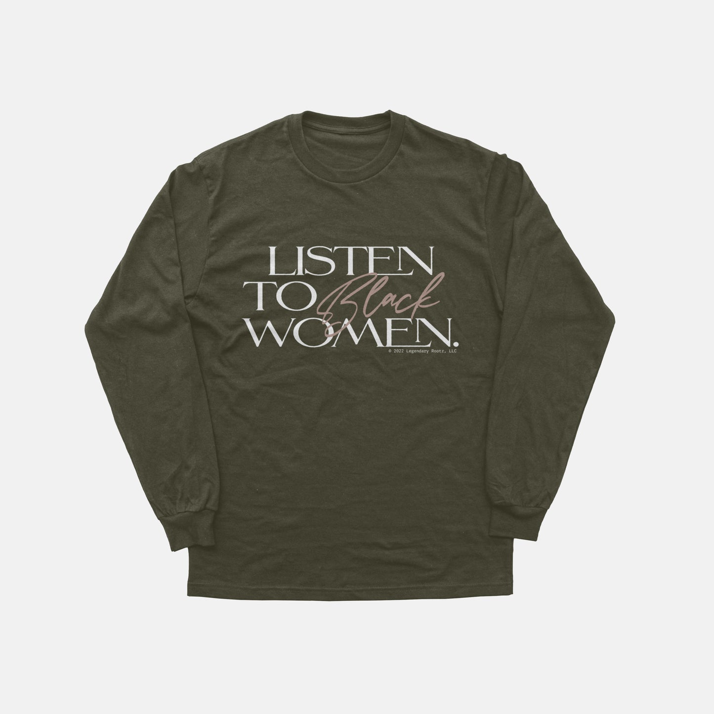 Listen To Black Women  | Long Sleeve