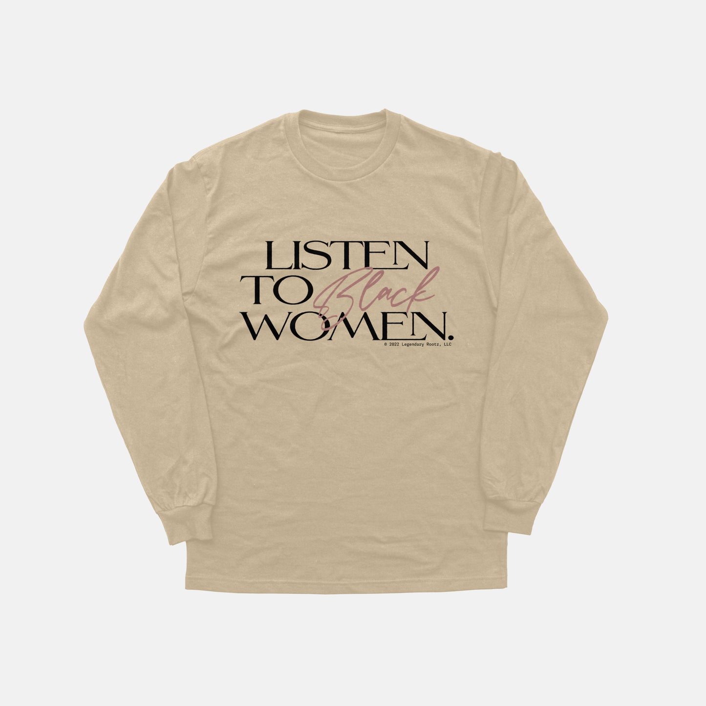 Listen To Black Women  | Long Sleeve