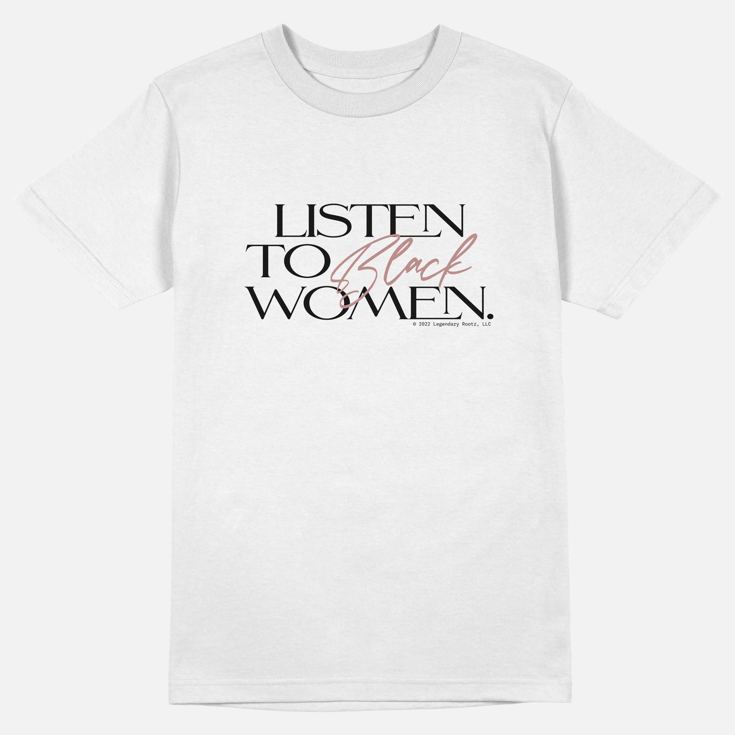 Listen To Black Women | Tee
