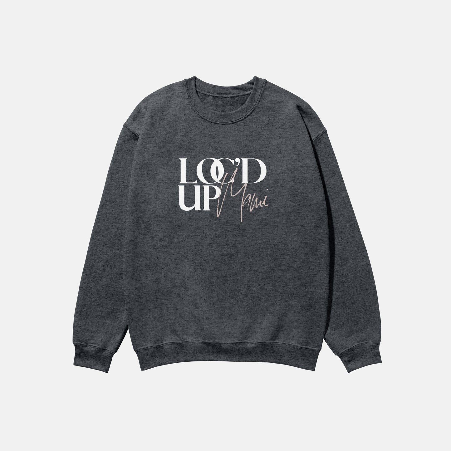 Loc’d Up Mami  | Crewneck