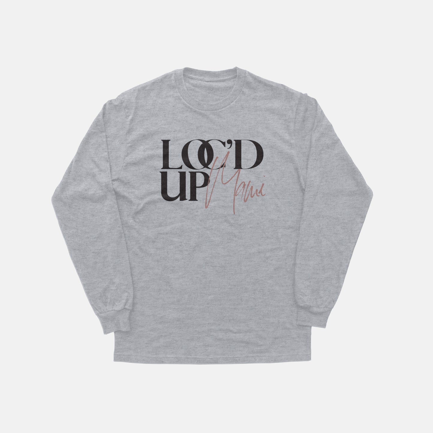 Loc’d Up Mami  | Long Sleeve