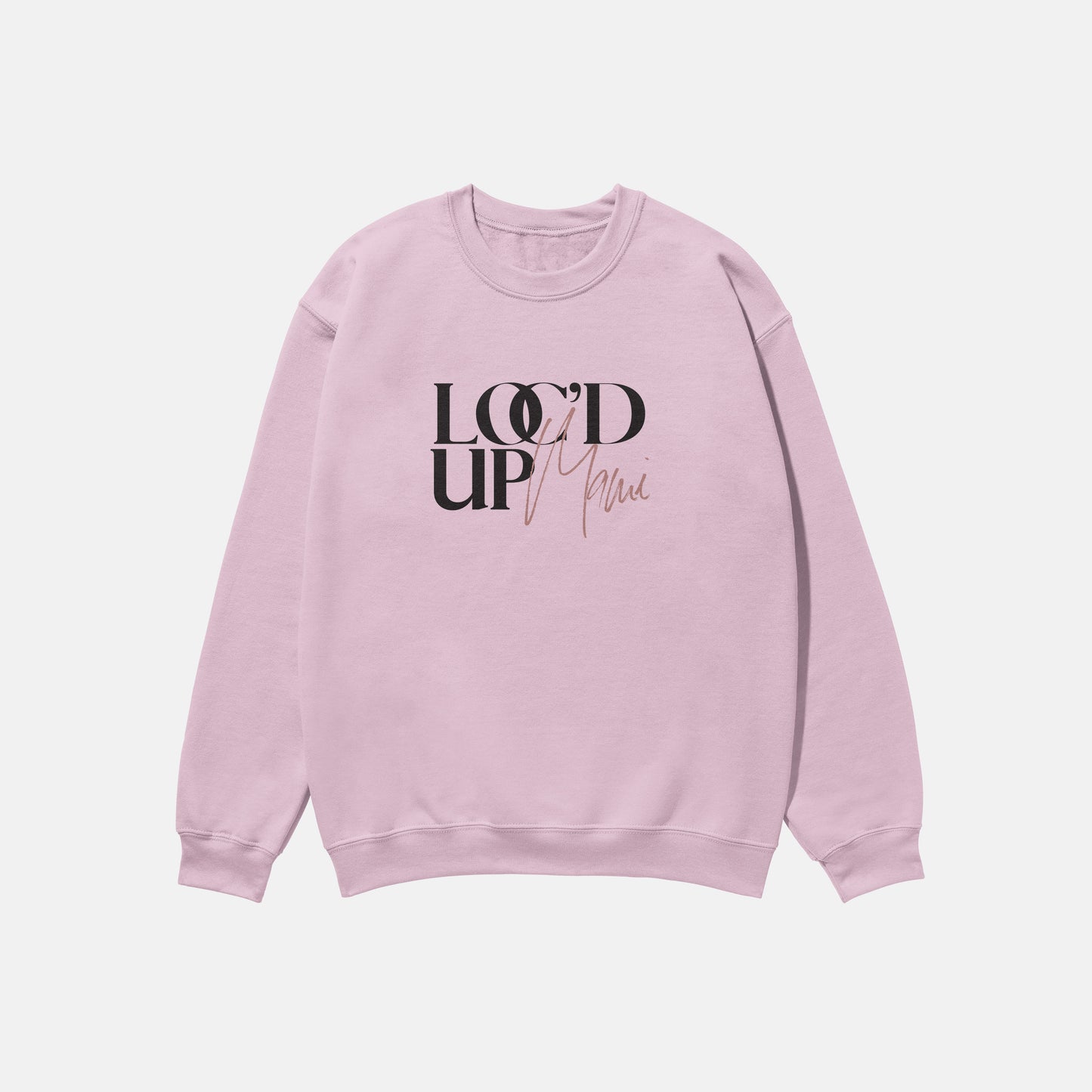 Loc’d Up Mami  | Crewneck
