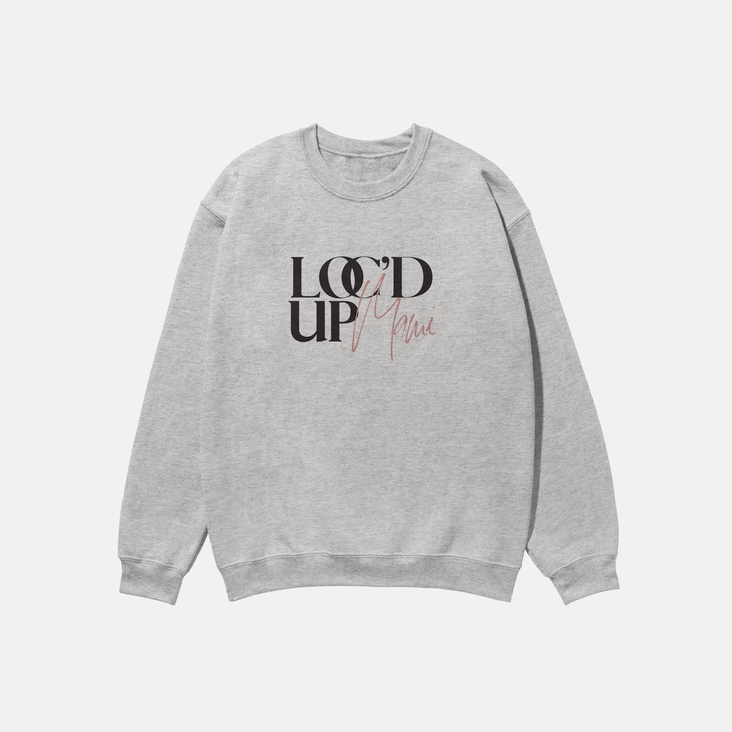 Loc’d Up Mami  | Crewneck