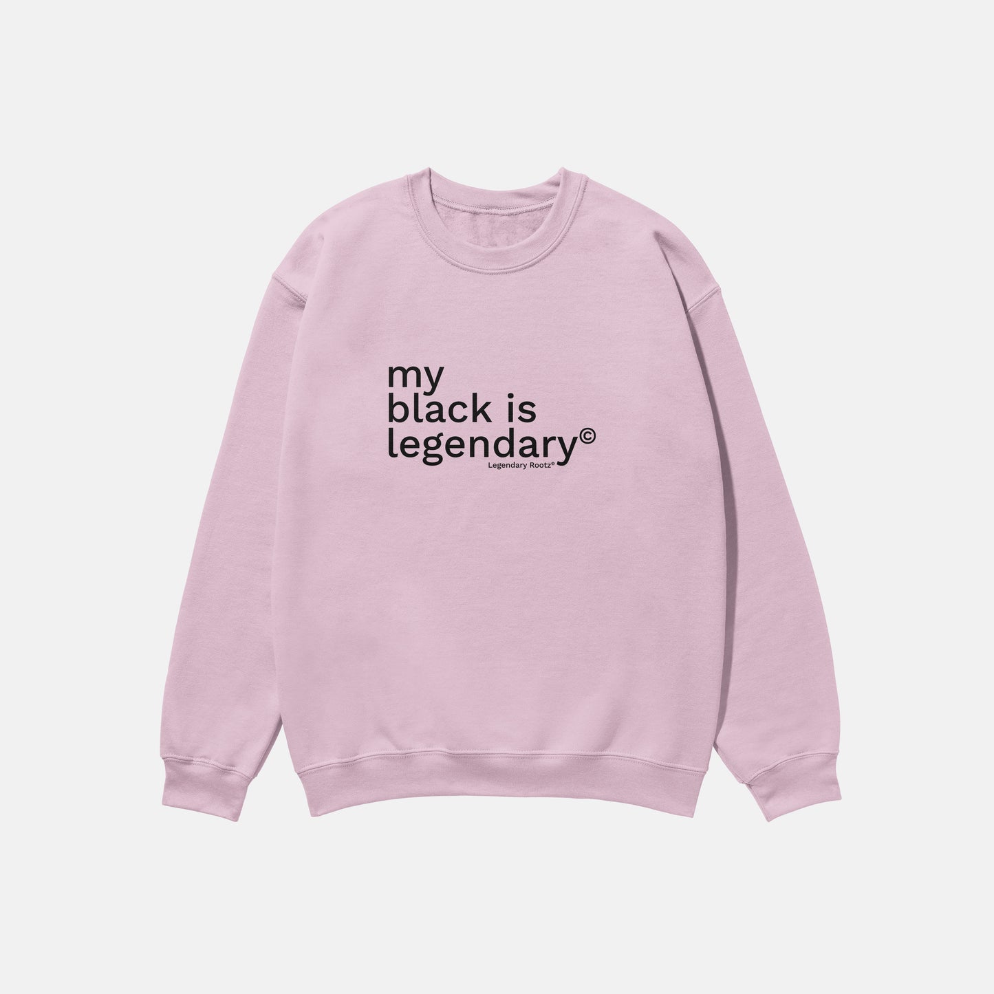 My Black Is Legendary  | Crewneck
