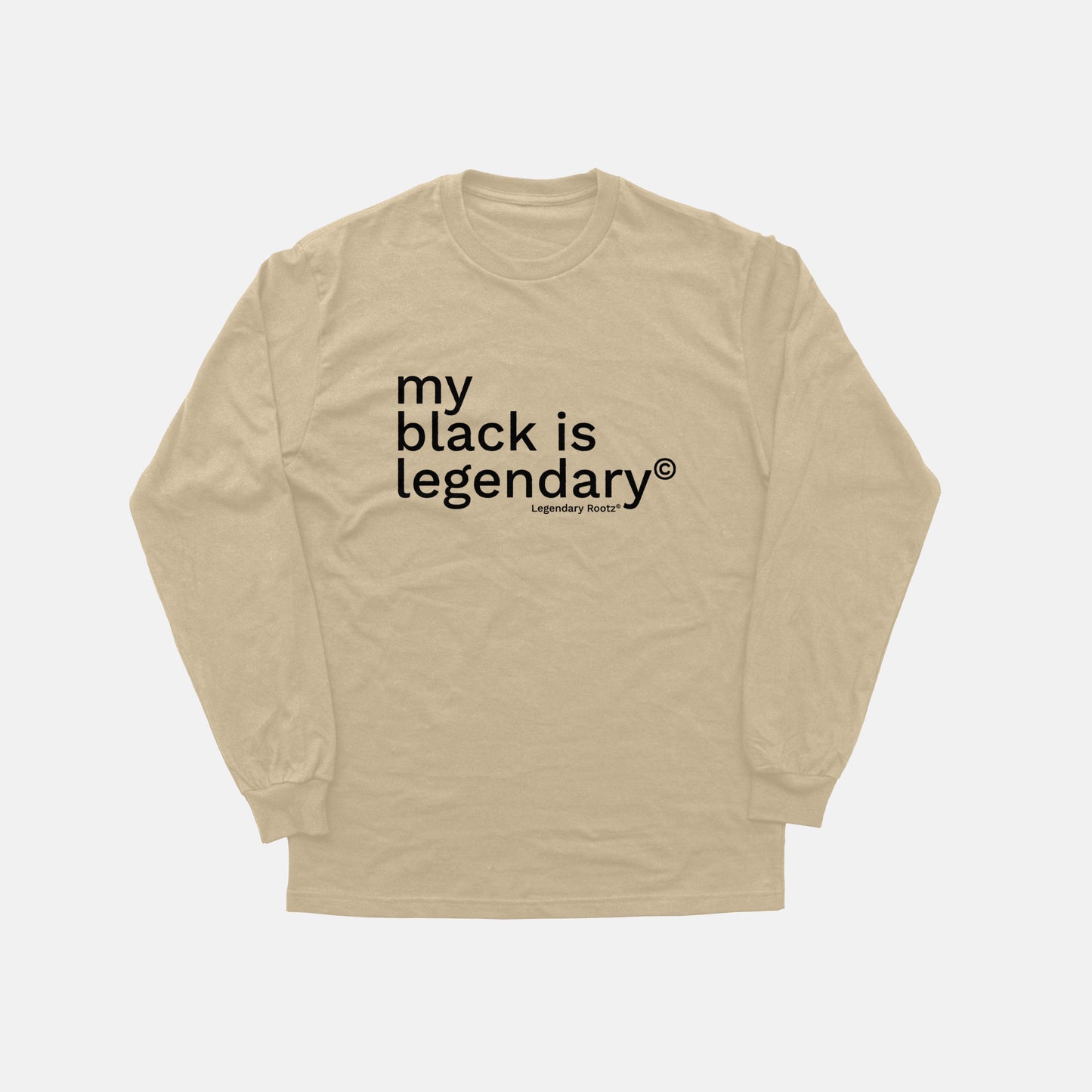 My Black Is Legendary  | Long Sleeve