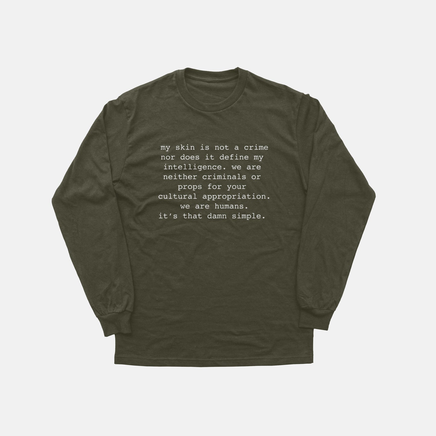 My Skin Is Not A Crime  | Long Sleeve