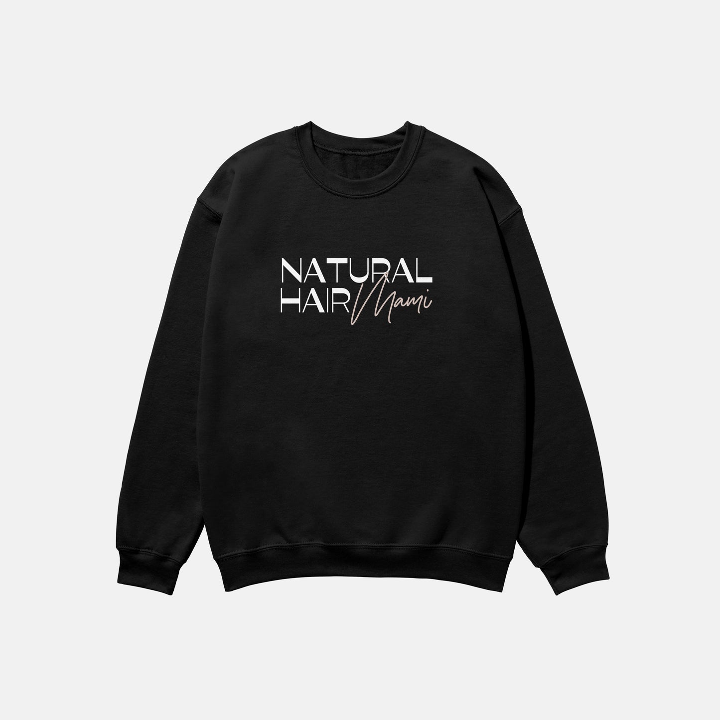 Natural Hair Mami  | Crewneck