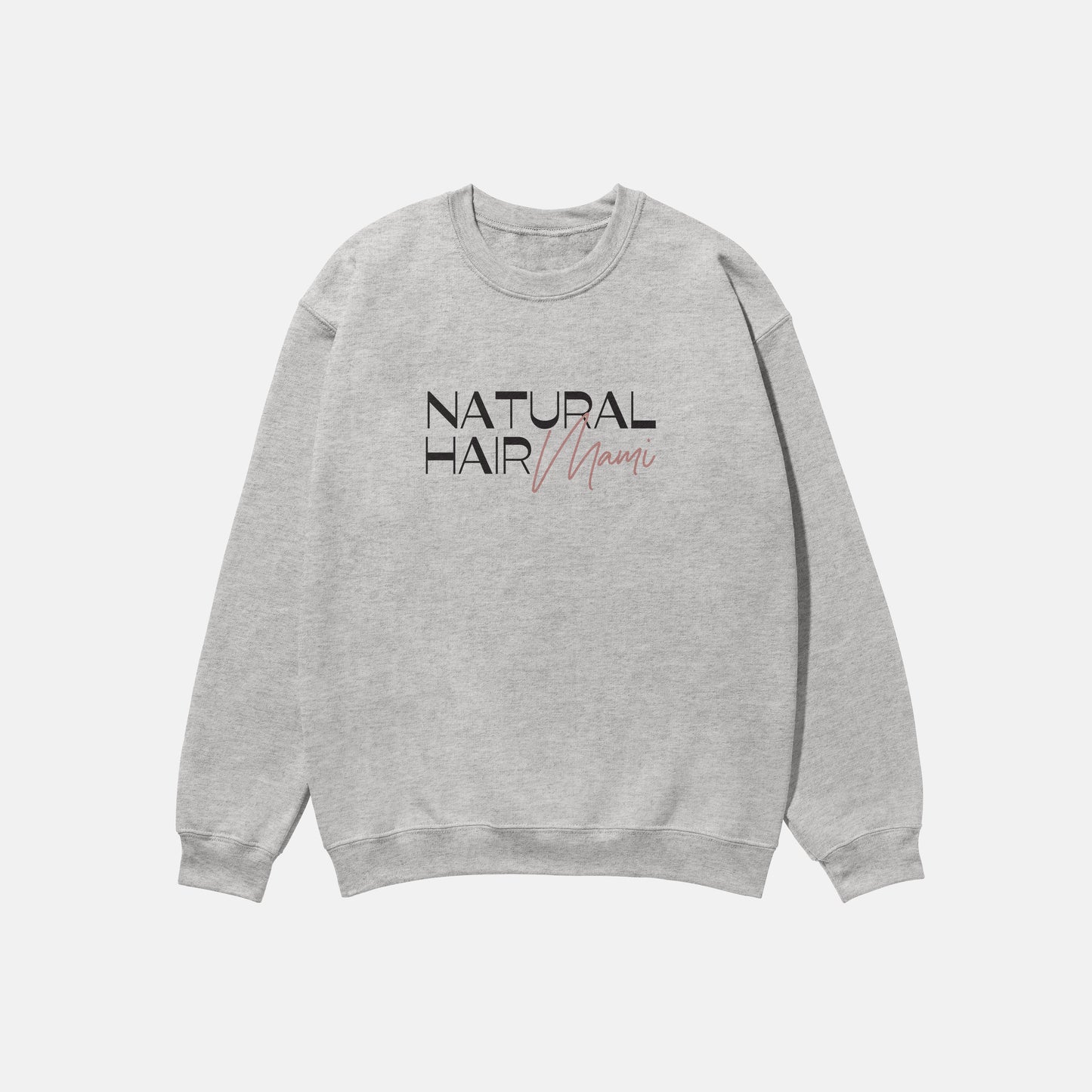 Natural Hair Mami  | Crewneck