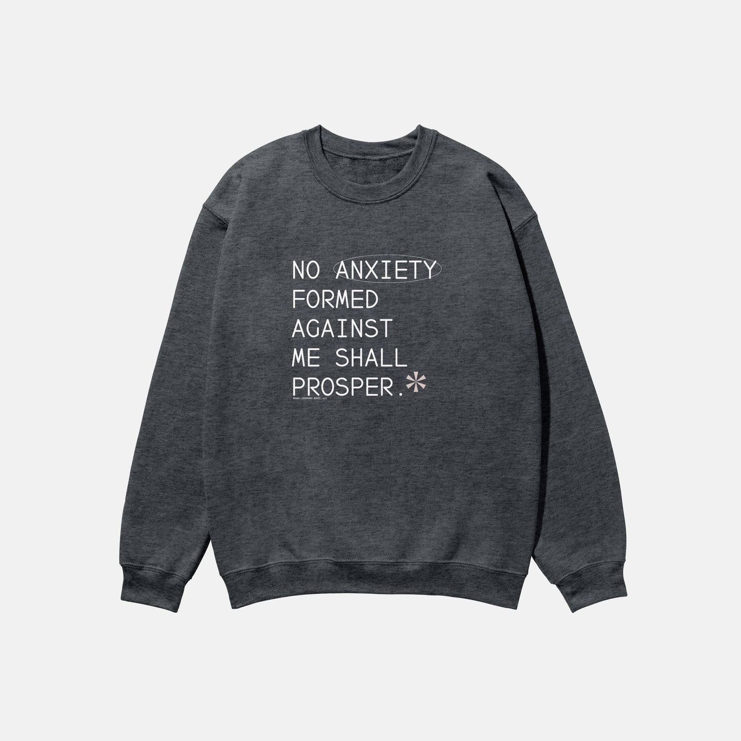 No Anxiety Formed Against Me Shall Prosper  | Crewneck