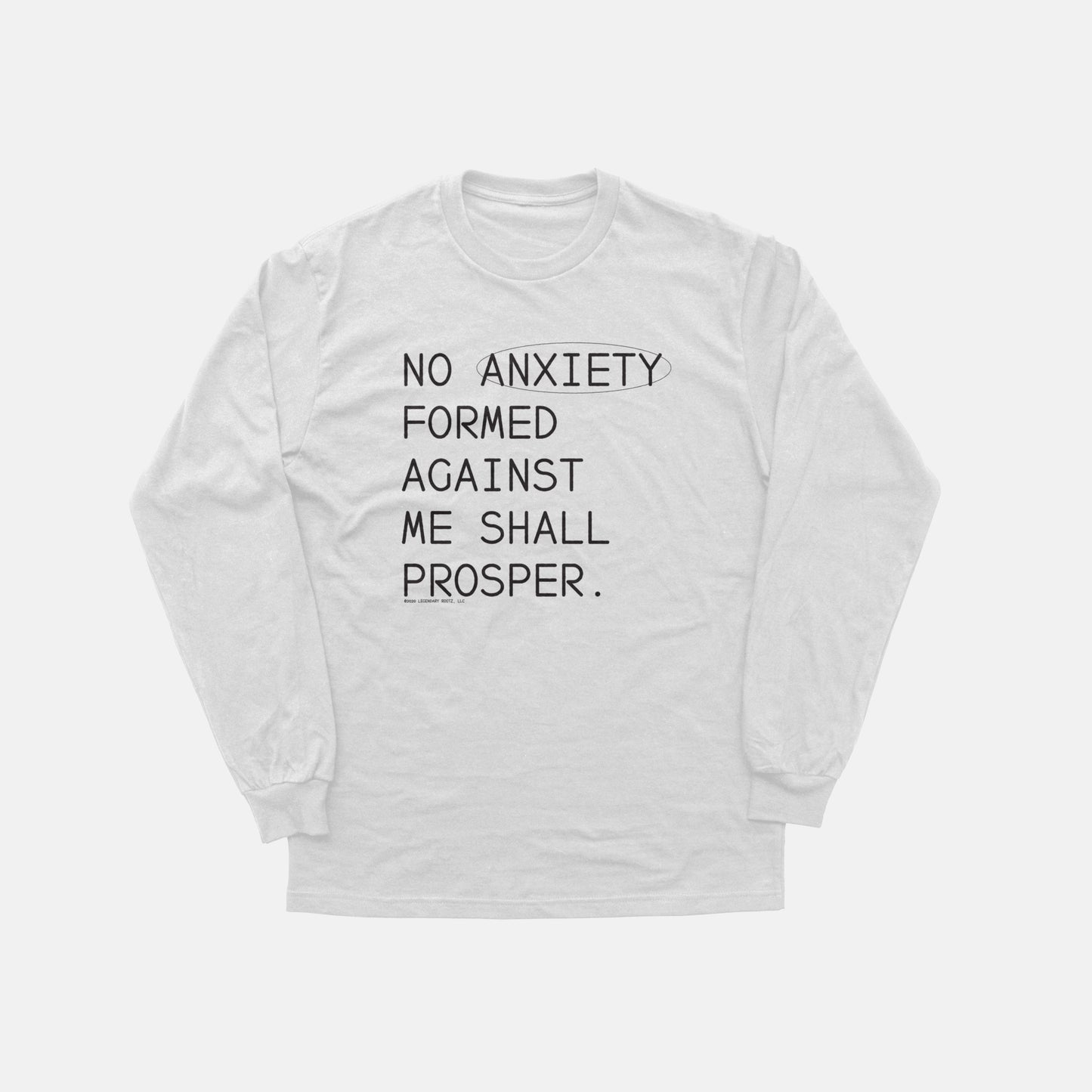No Anxiety Formed Against Me Shall Prosper  | Long Sleeve