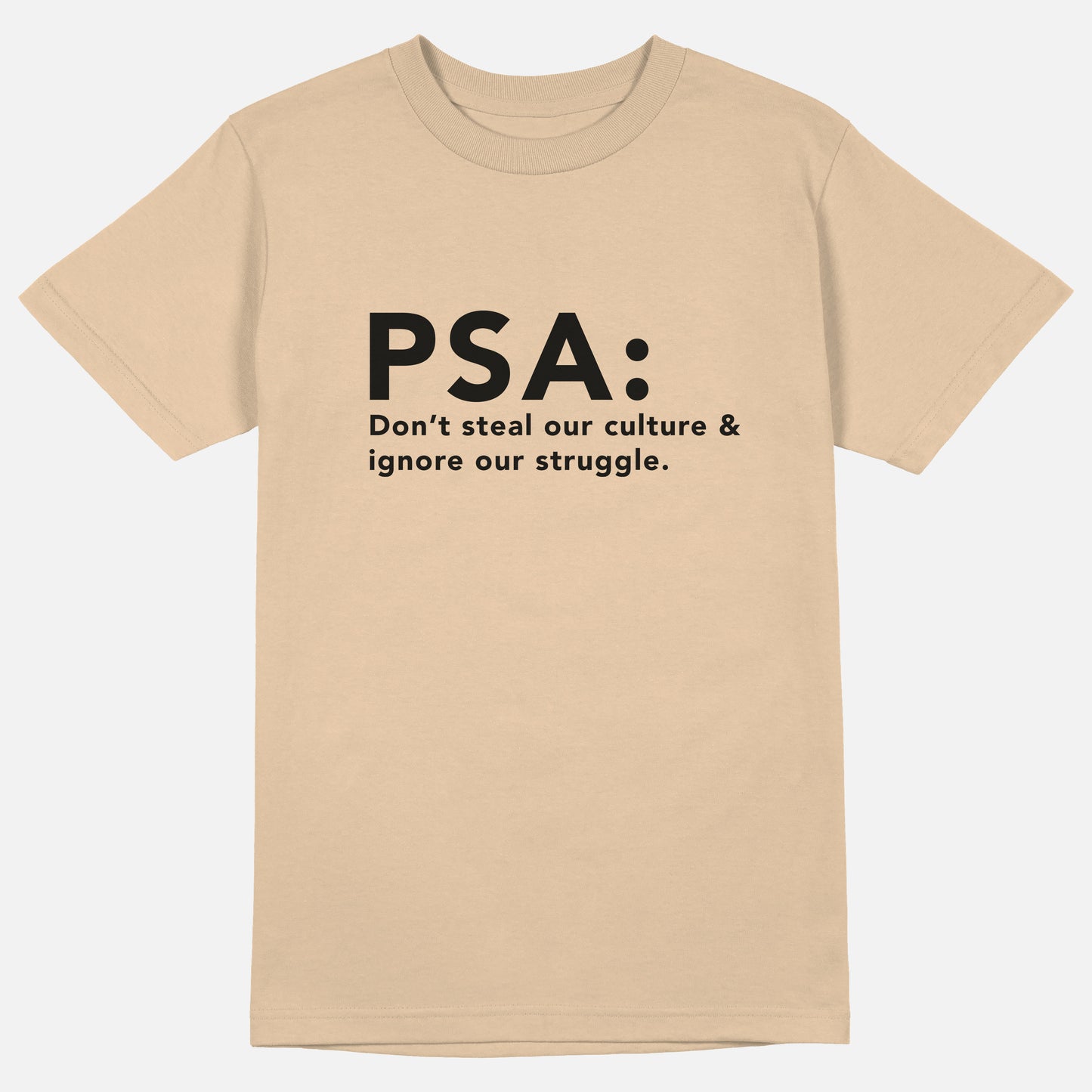 PSA: Don’t Steal Our Culture | Tee