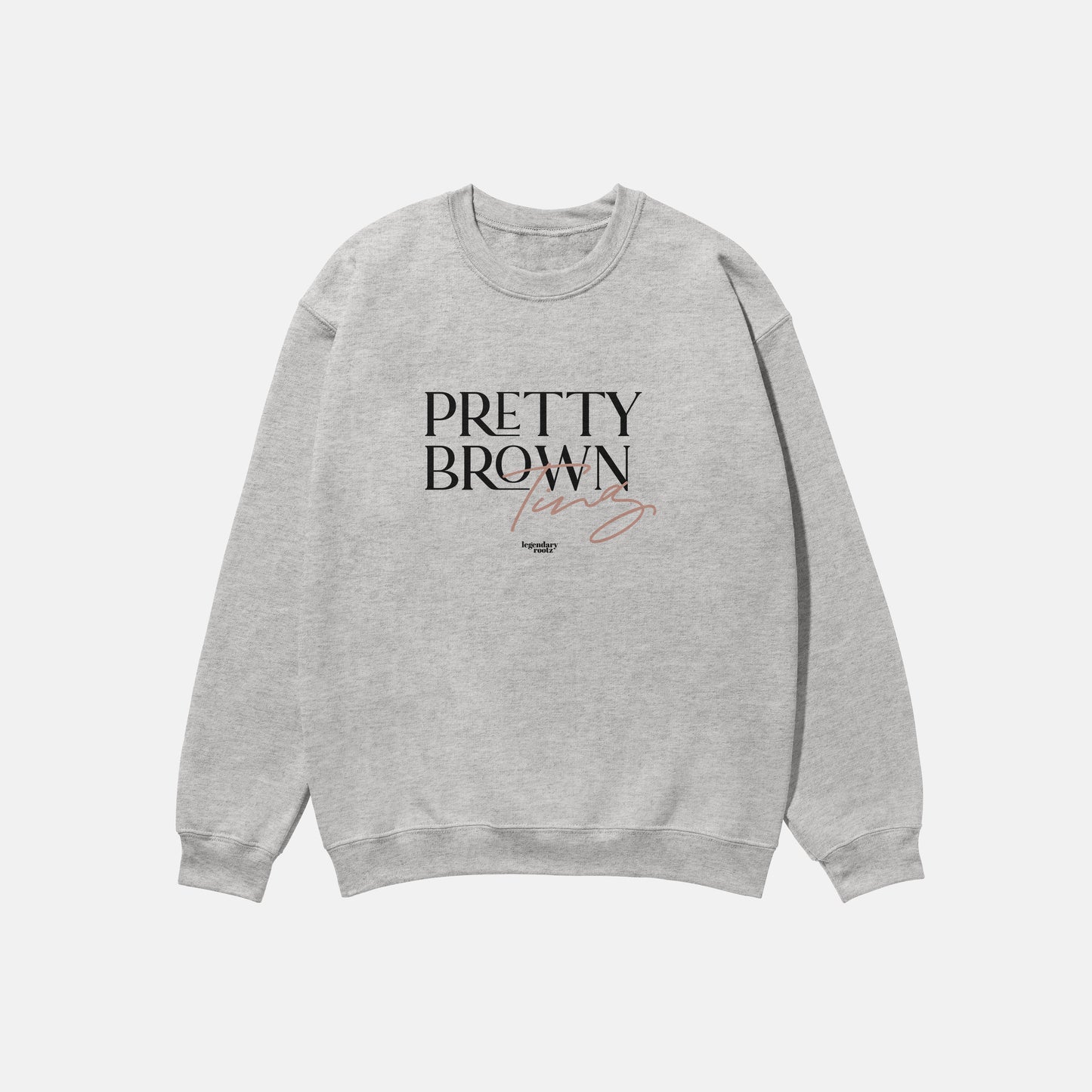 Pretty Brown Ting | Crewneck