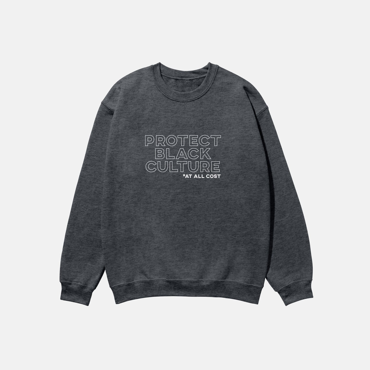 Protect Black Culture | Crewneck