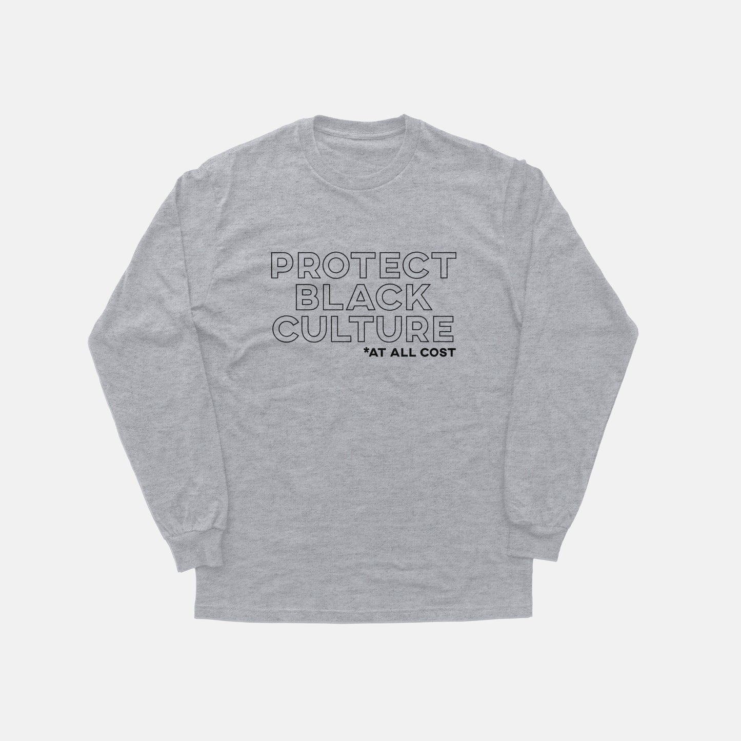Protect Black Culture  | Long Sleeve