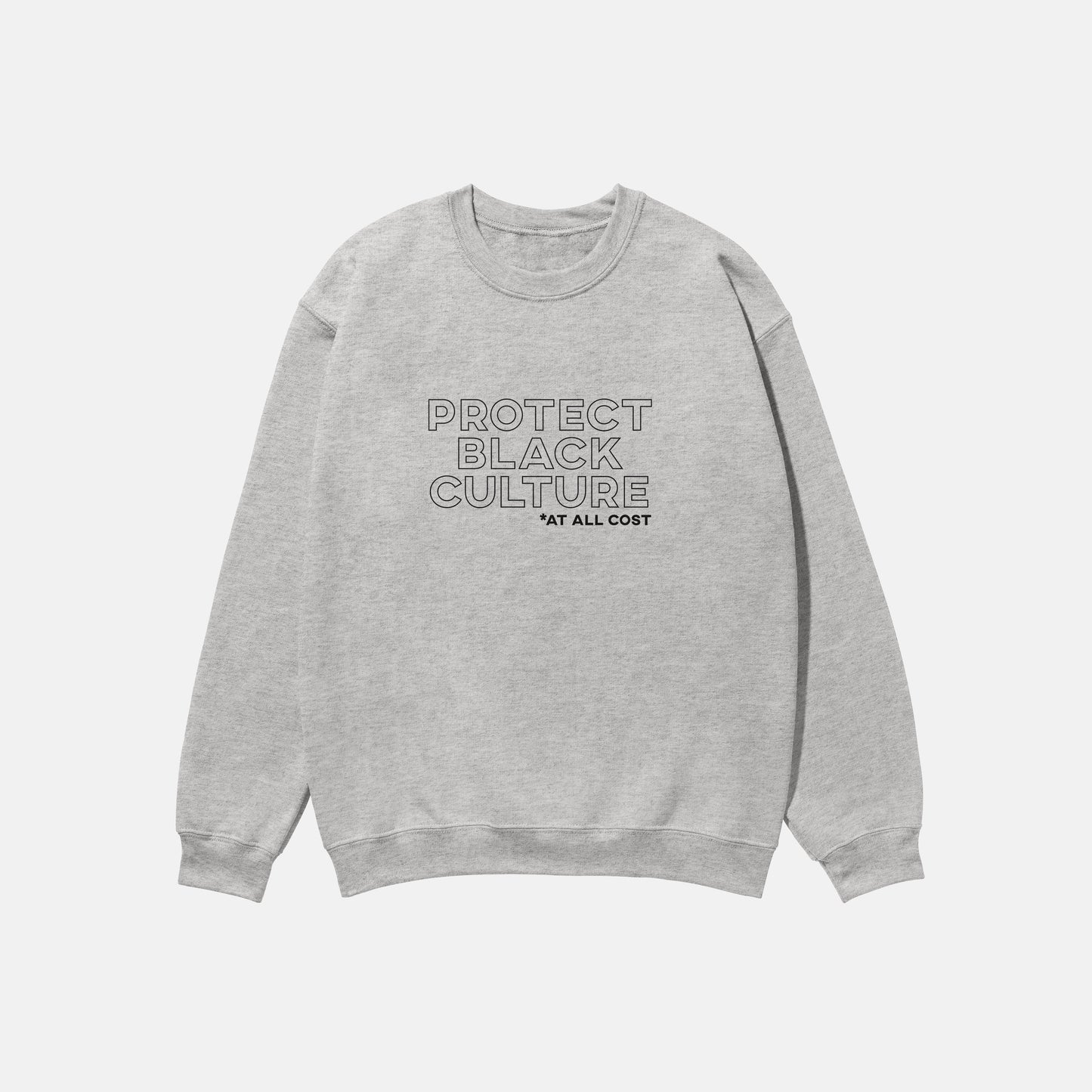 Protect Black Culture | Crewneck