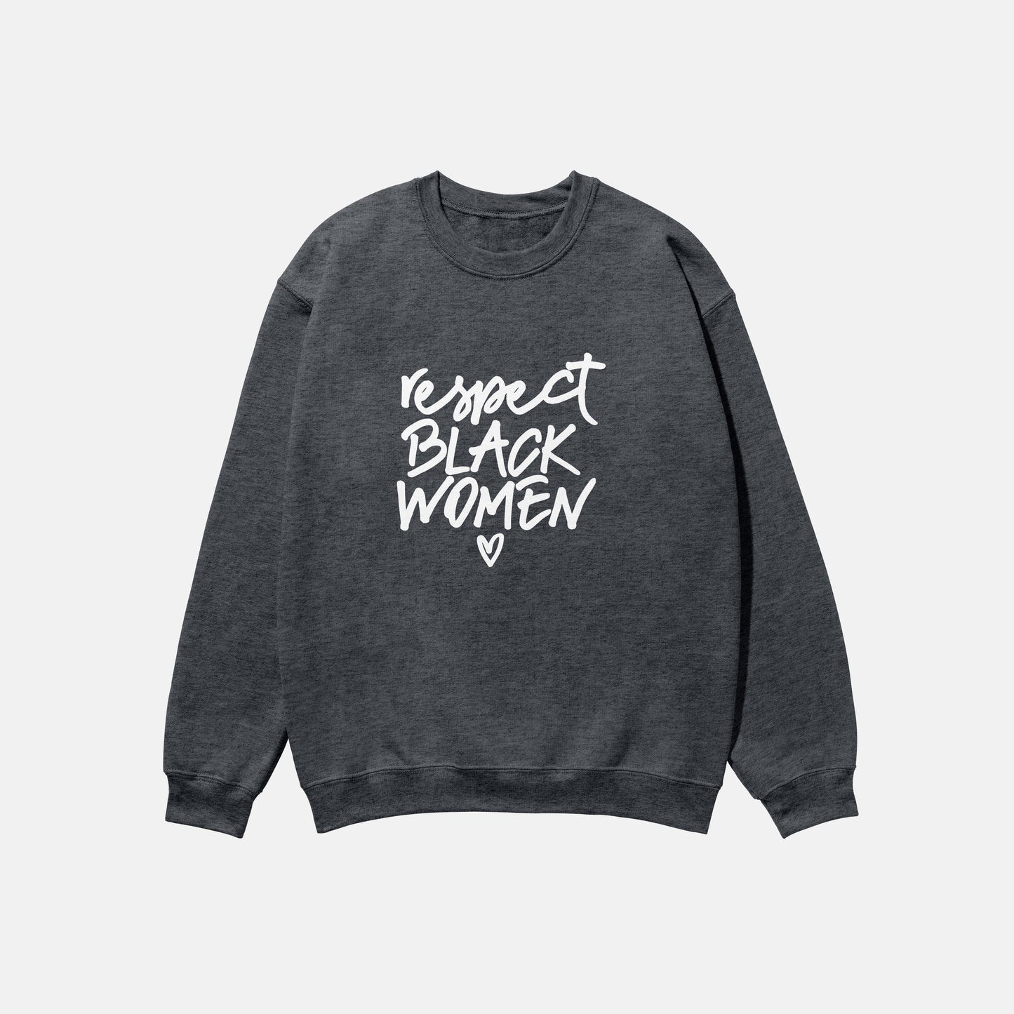 Respect Black Women | Crewneck