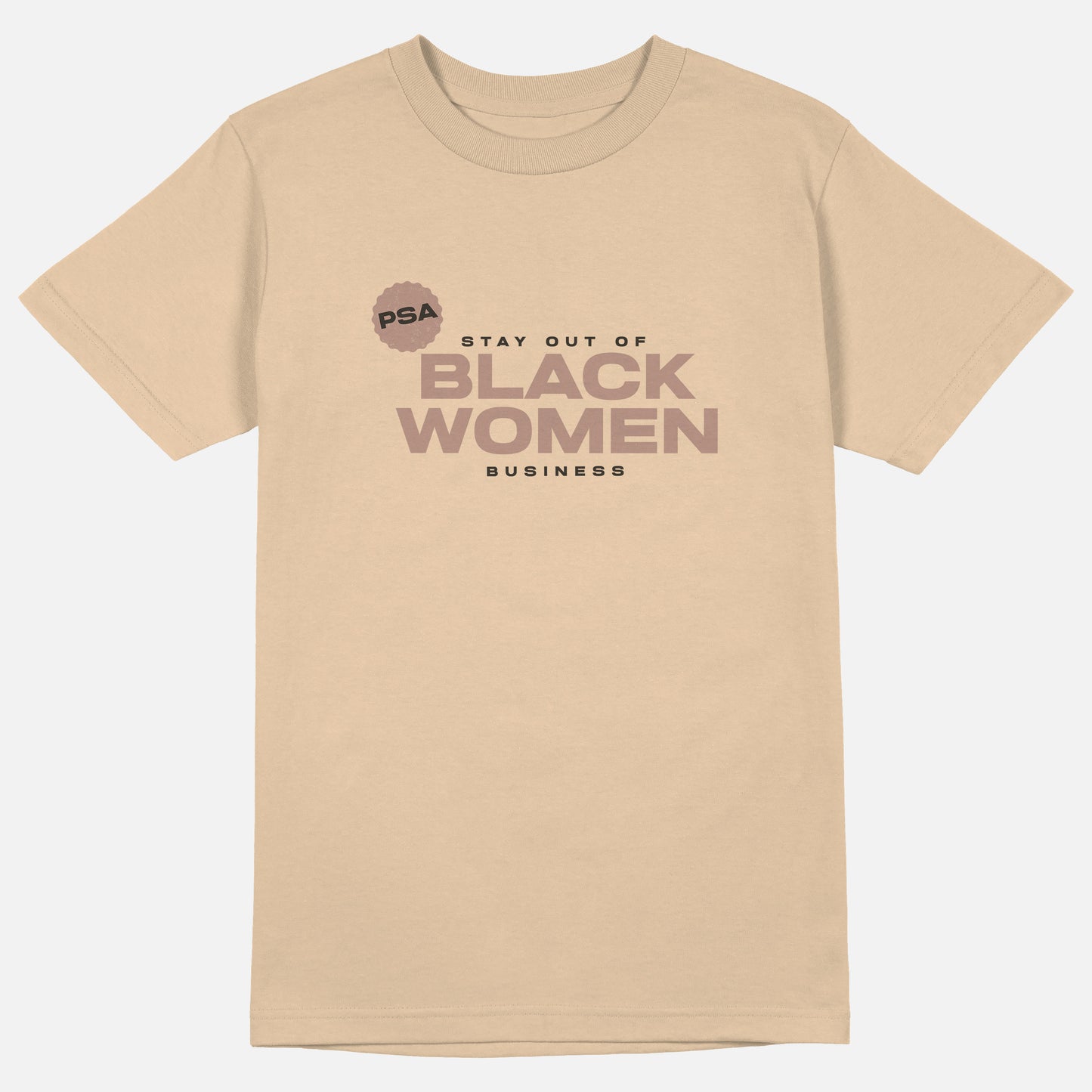 Stay Out Of Black Women's Business | Tee
