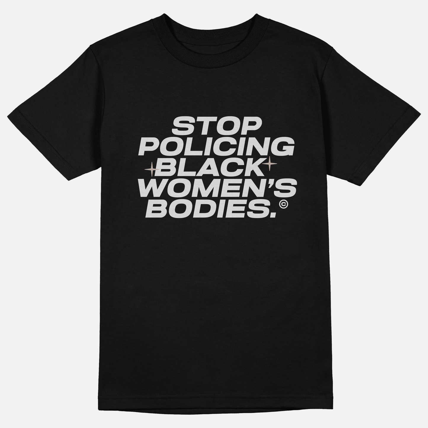 Stop Policing Black Women's Bodies | Tee