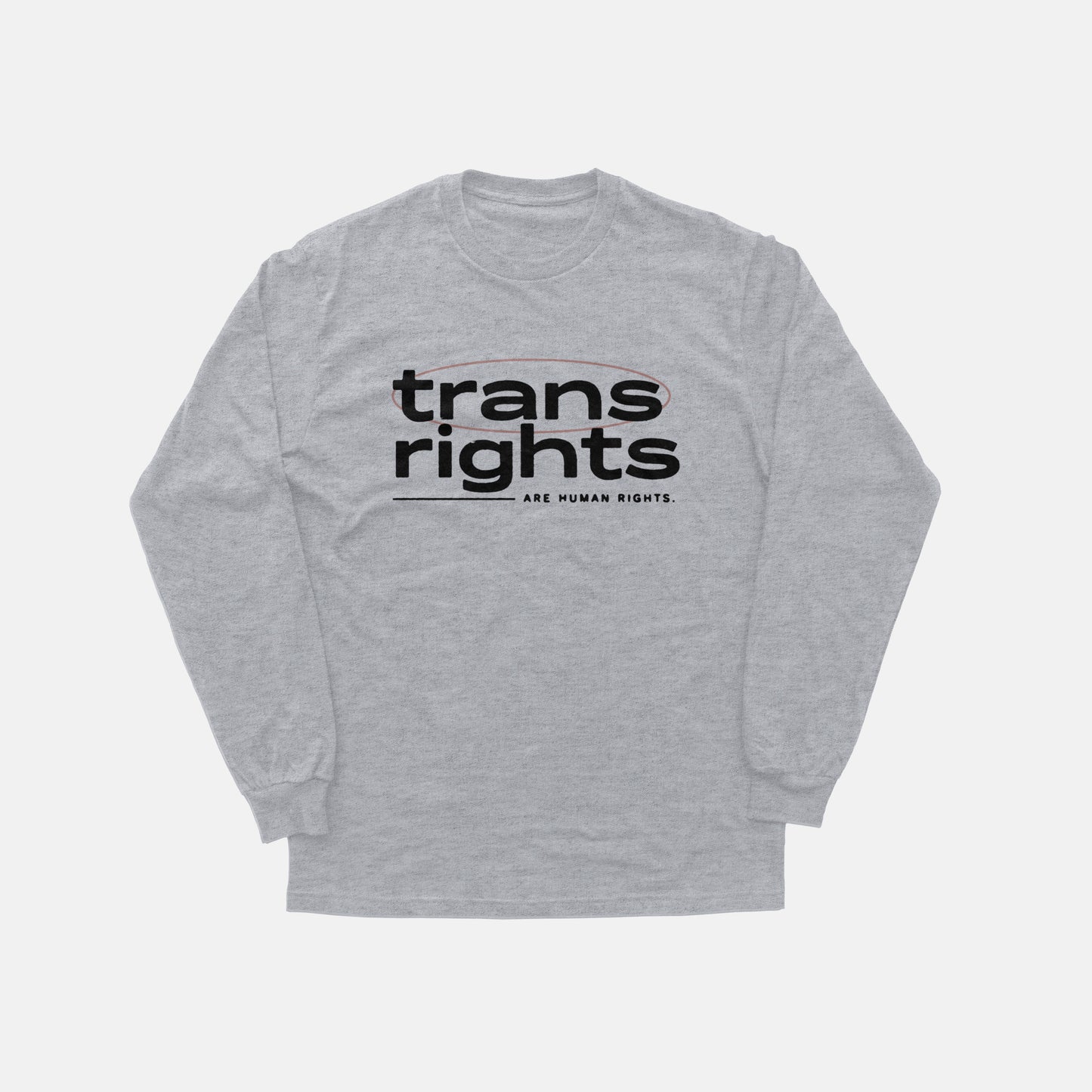 Trans Rights Are Human Rights  | Long Sleeve