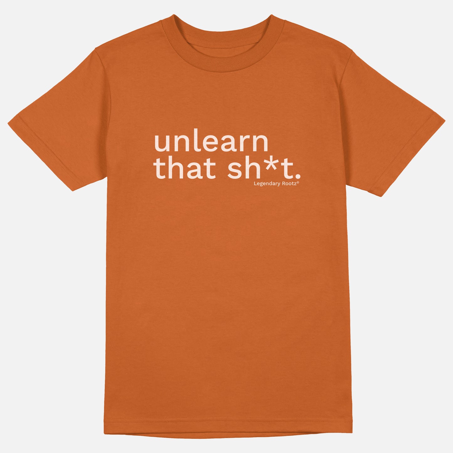 Unlearn That Sh*t | Tee