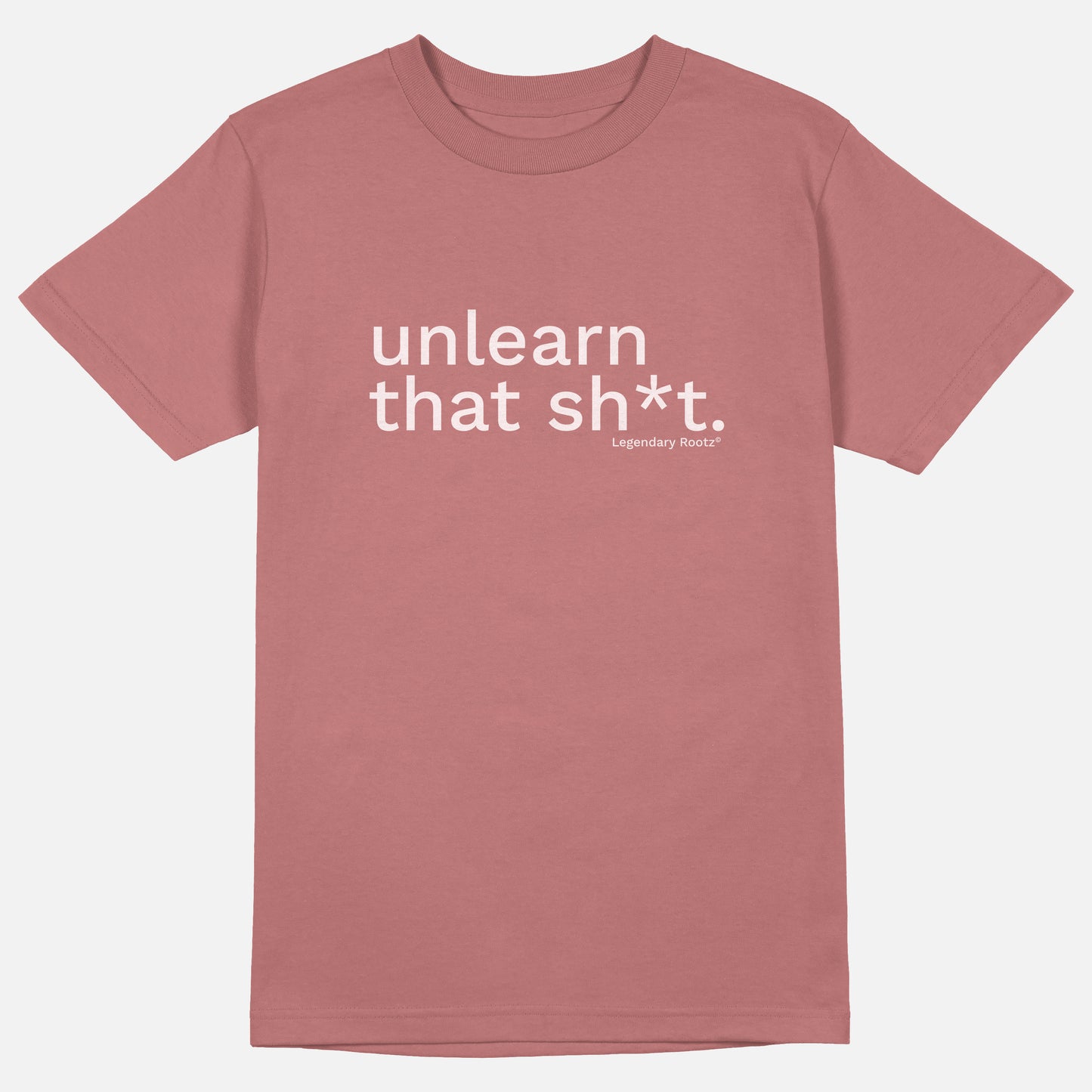 Unlearn That Sh*t | Tee