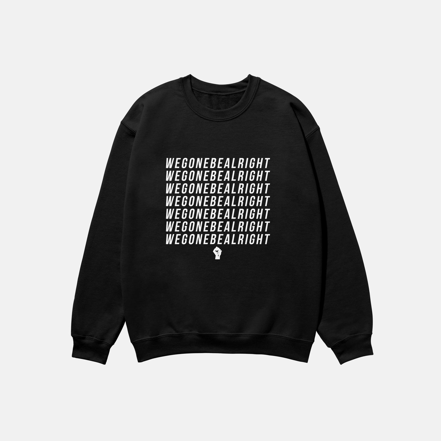 We Gone Be Alright  | Crewneck