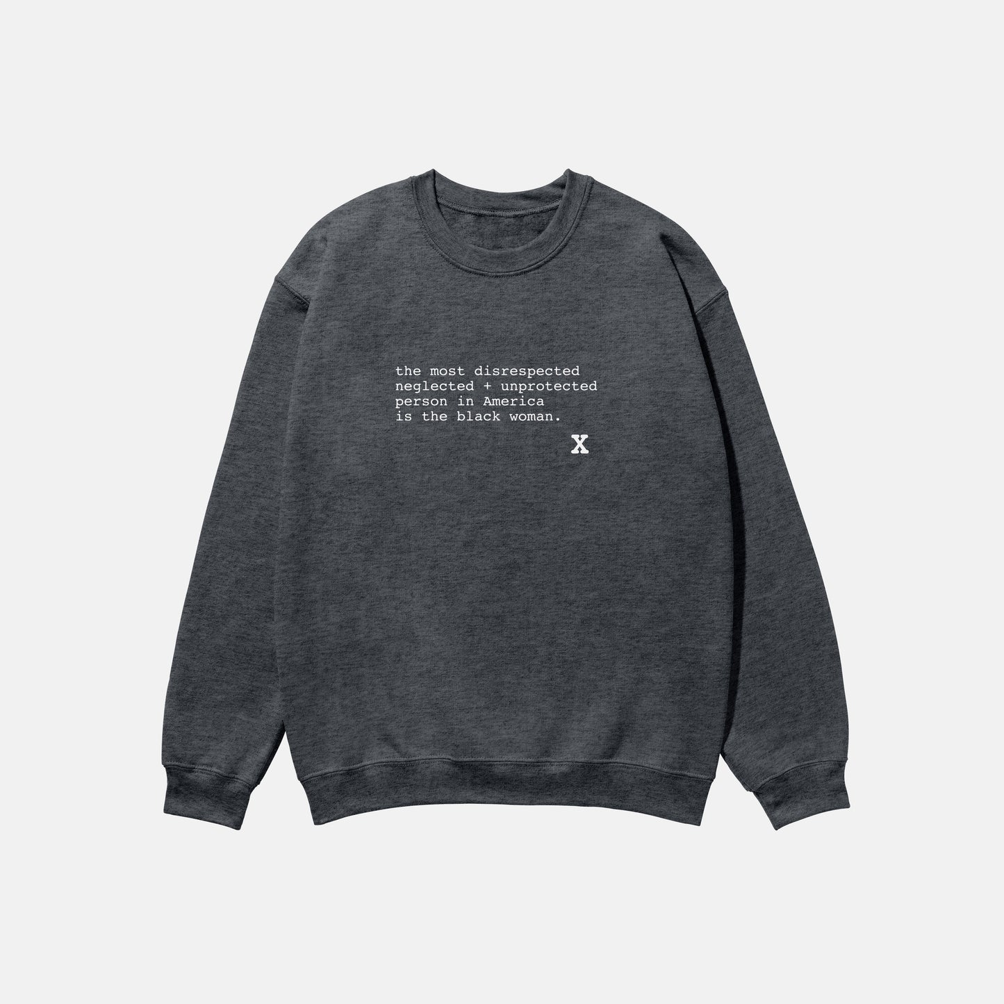 X Said It Best | Crewneck
