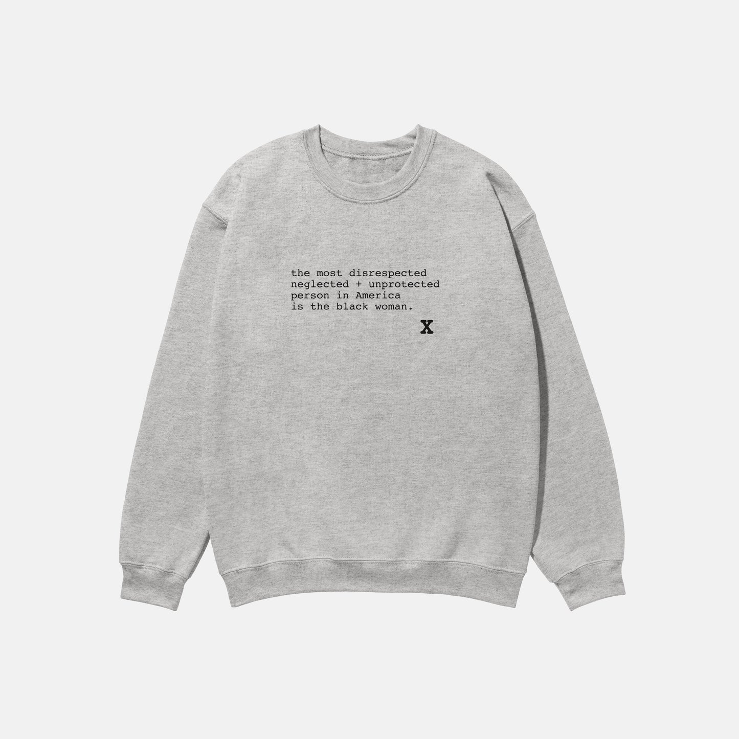 X Said It Best  | Crewneck