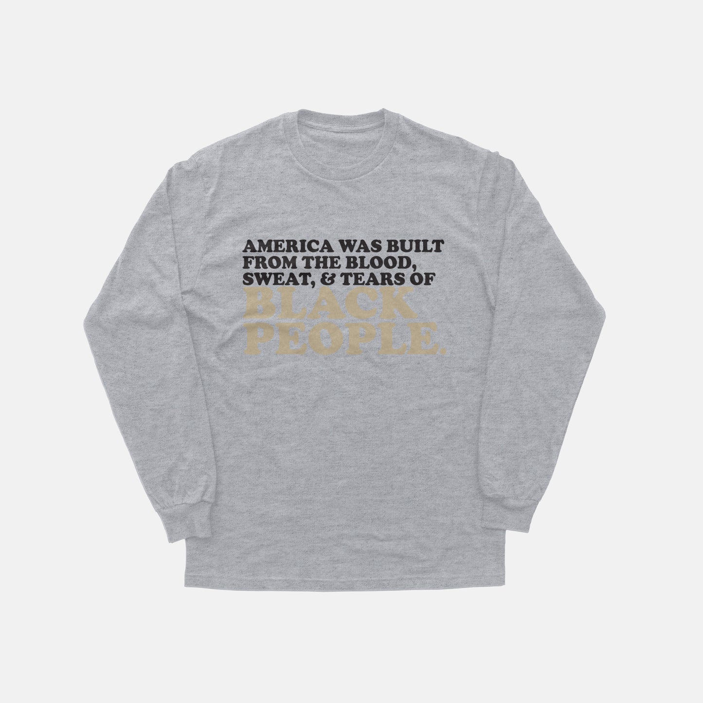 America Was Built From  | Long Sleeve