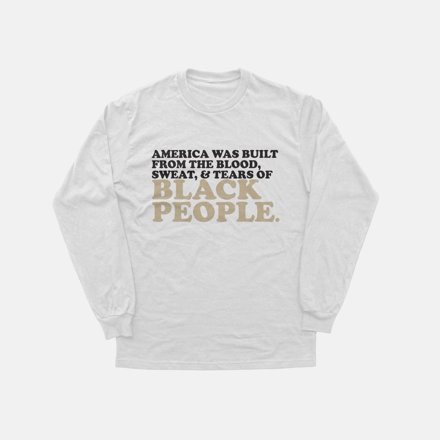 America Was Built From  | Long Sleeve