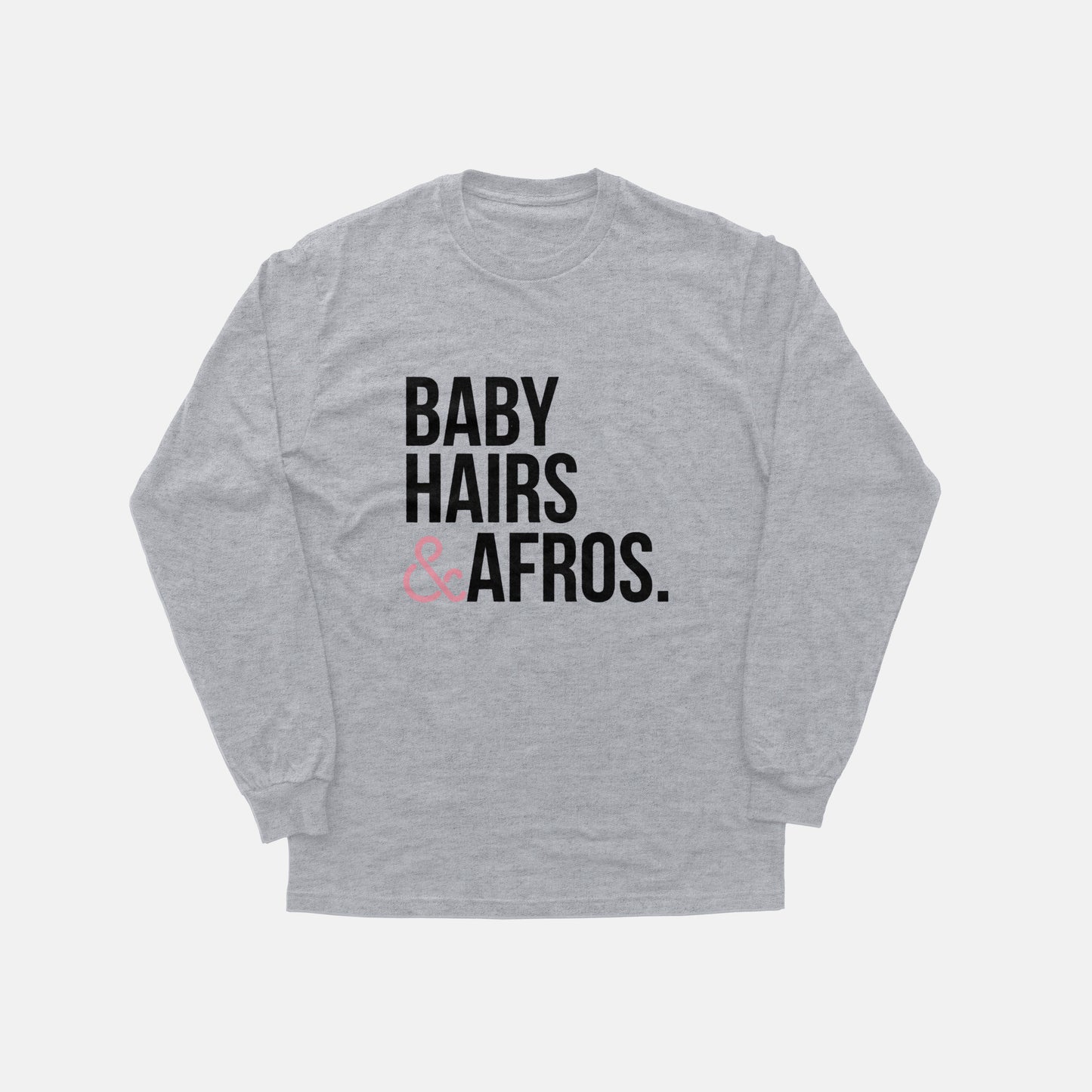 Baby Hairs Afros  | Long Sleeve