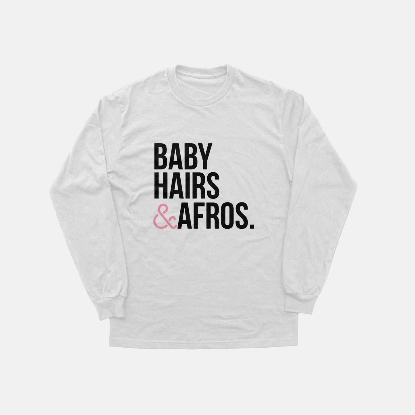 Baby Hairs Afros | Long Sleeve