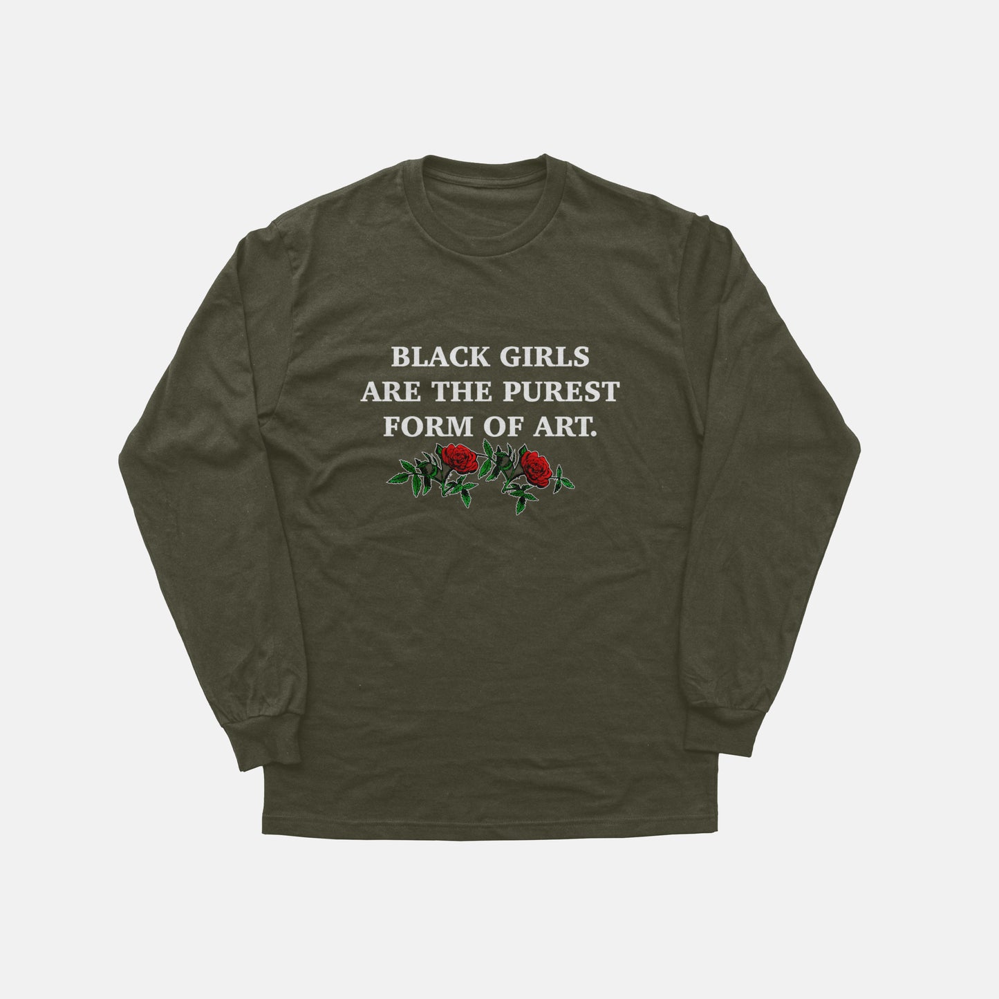 Black Girls Are The Purest Form Of Art  | Long Sleeve