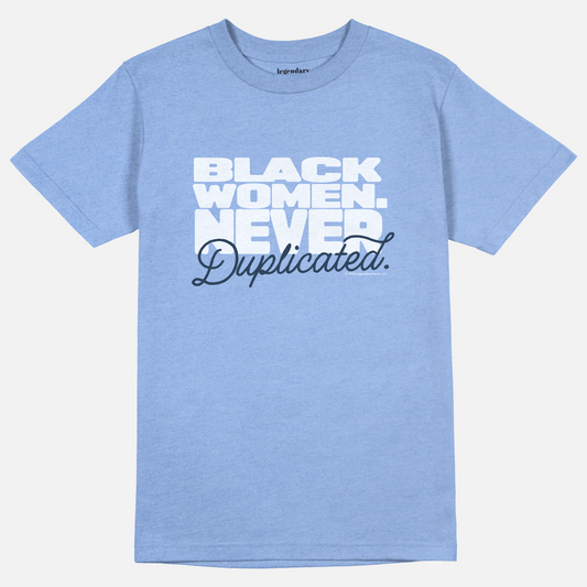 Black Women Never Duplicated | Tee