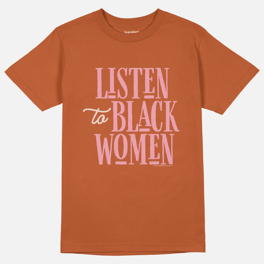 Listen To Black Women | Tee