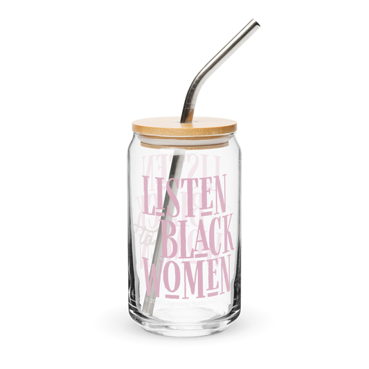 Listen To Black Women | Clear Glass Cup