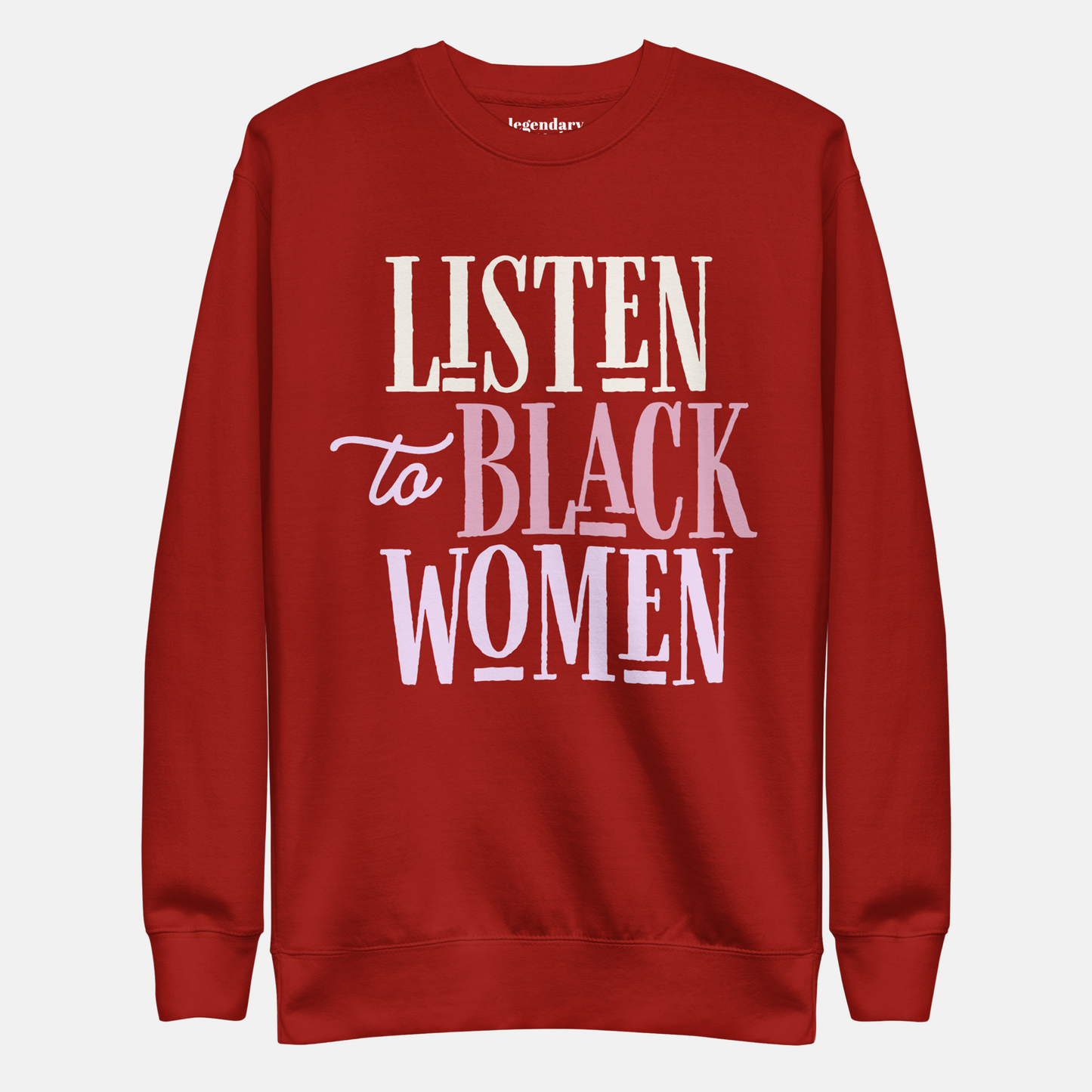 Listen to Black Women | Sweatshirt