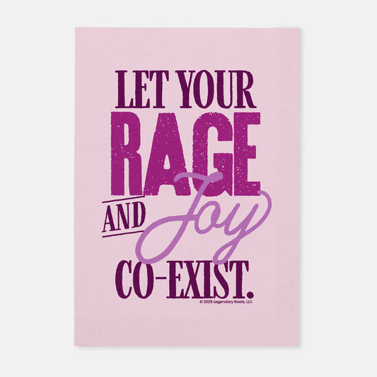 Let Your Rage And Your Joy Co-Exist | Matte Art Print