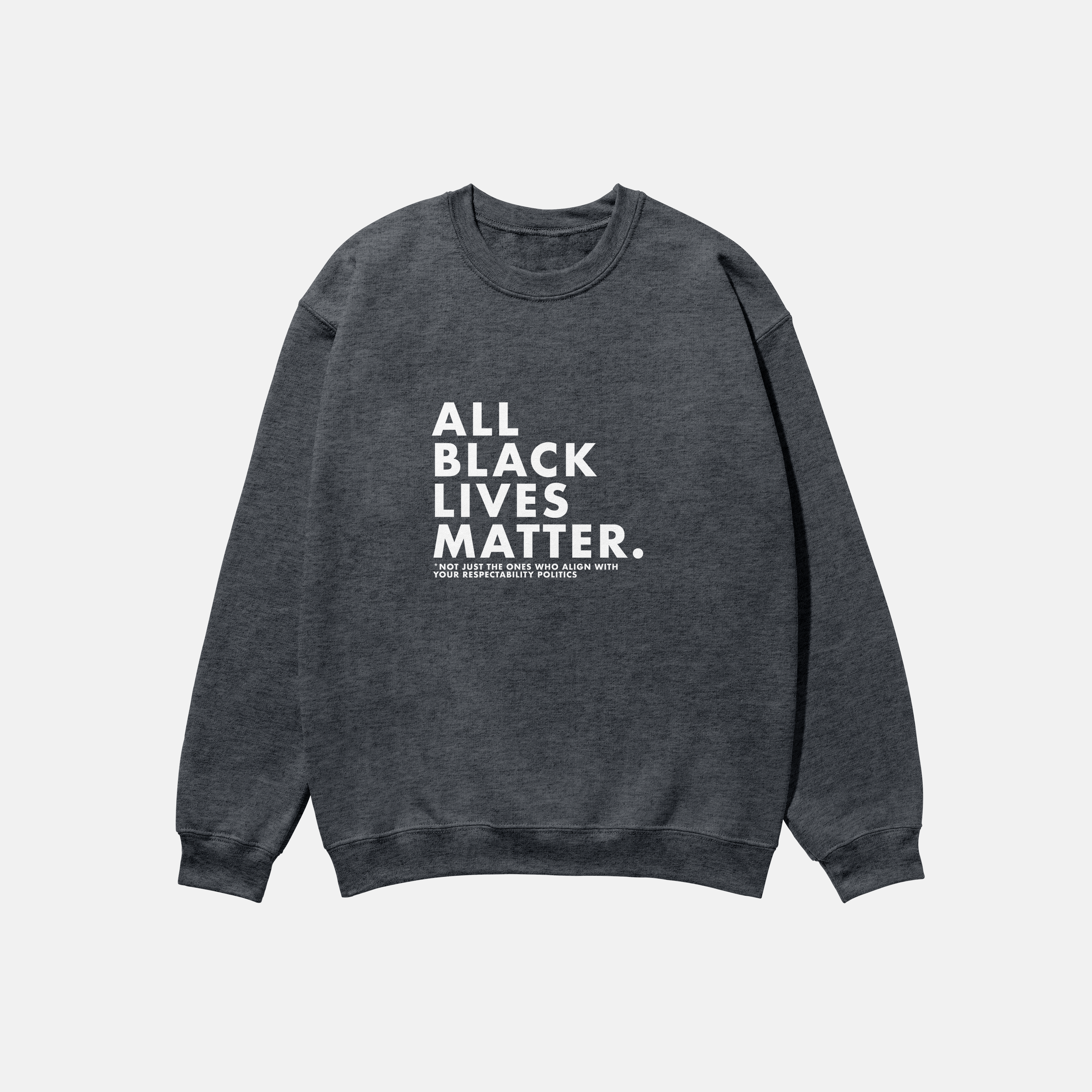 All Black Lives Matter  | Crewneck