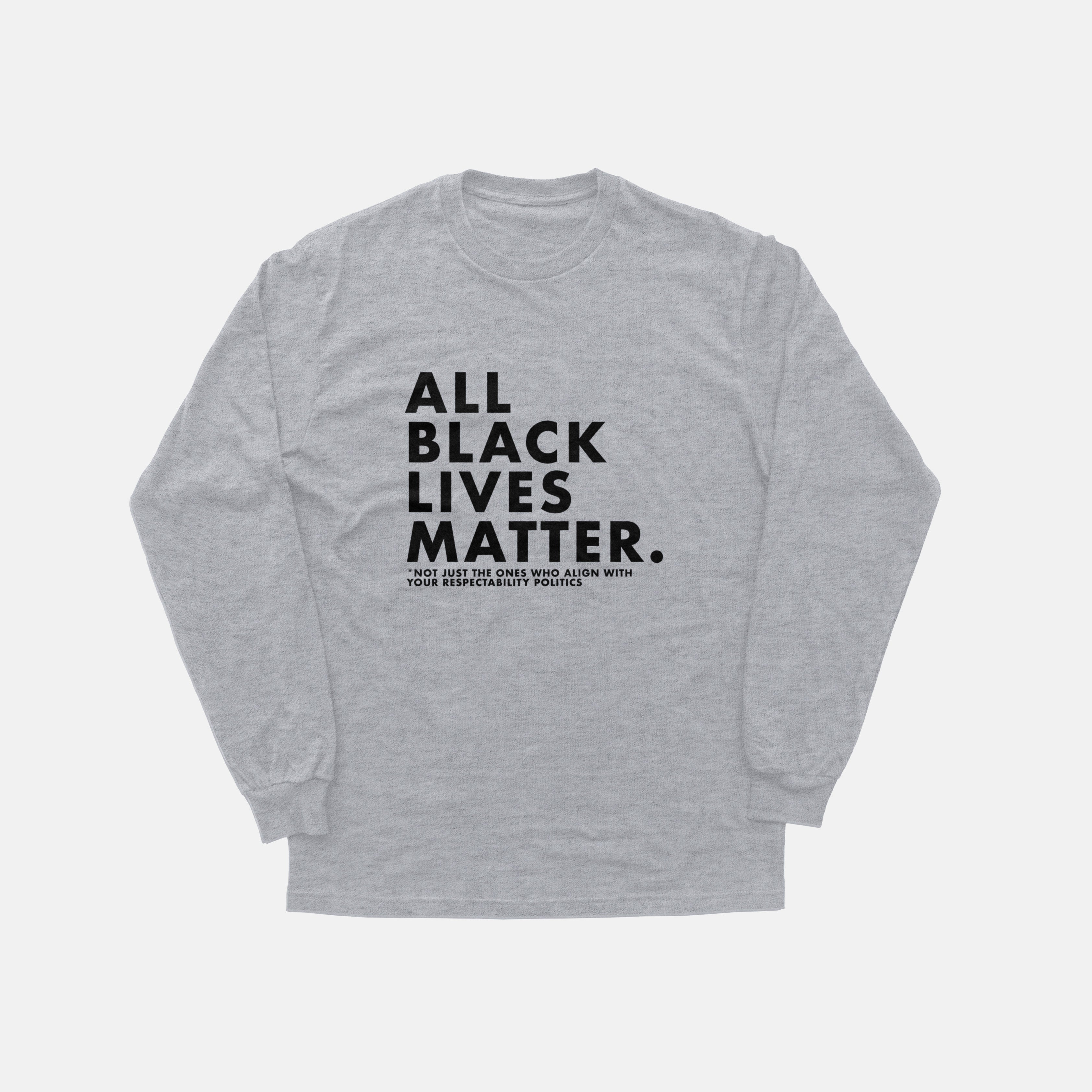 All Black Lives Matter  | Long Sleeve