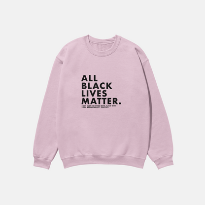 All Black Lives Matter  | Crewneck