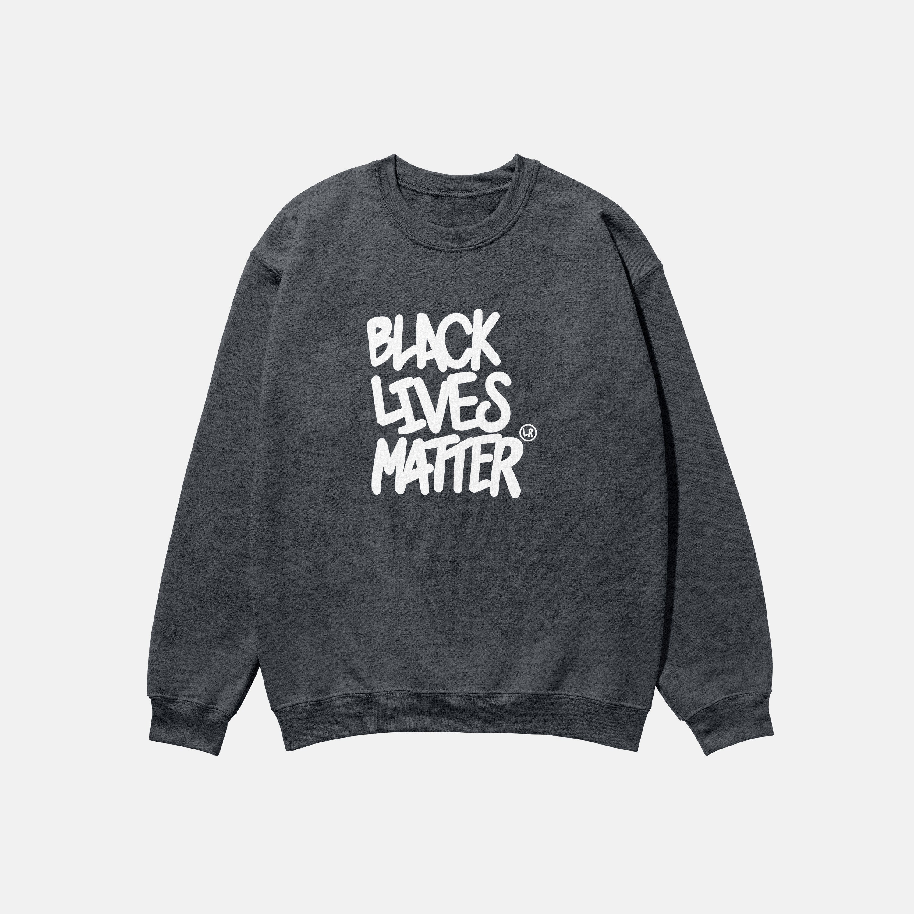 Black Lives Matter ©  | Crewneck